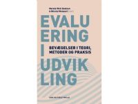 Evaluering i udvikling | Merete Watt Boolsen Nikolai Peter Johannes Weissert Julie Borup Jensen Stefan Brendstrup Peter Dahler-Larsen Jens Hillingsø Mikkel Nedergaard Evert Vedung | Språk: Dansk