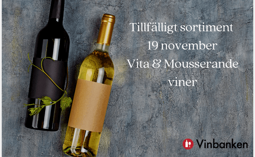 Tillfälligt sortiment 19 november - vita & mousserande viner