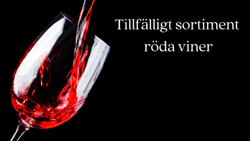 Tillfälligt sortiment röda viner - 21 januari