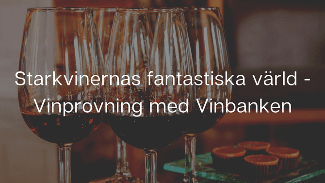 Starkvinernas fantastiska värld – se Vinbankens provning här