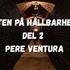 Jakten på hållbarhet del 2 - Pere Ventura