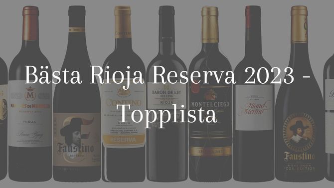 Bästa Rioja Reserva på Systembolaget 2023 - topplista