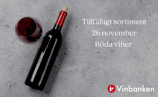 Tillfälligt sortiment 26 november - röda viner