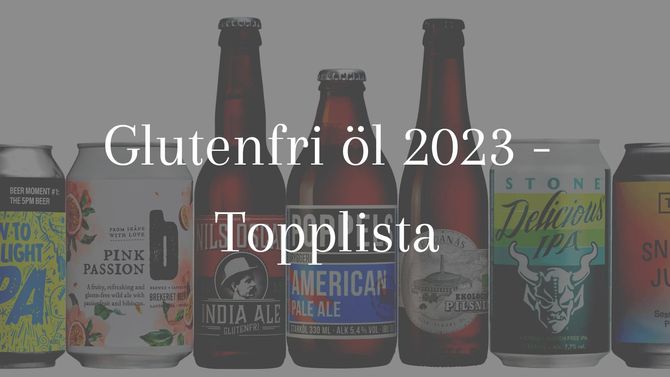 Glutenfri öl 2023 - topplista